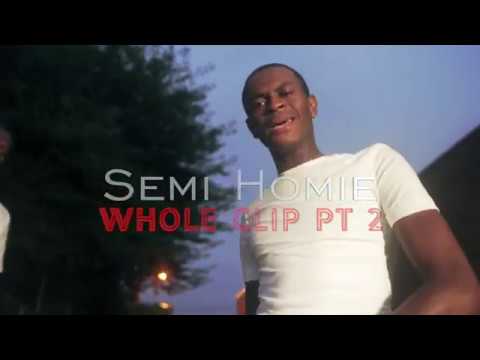 Semi Homie - Whole Clip Pt 2 (Official Video)