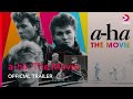 A Ha The Movie Official Trailer Viaplay