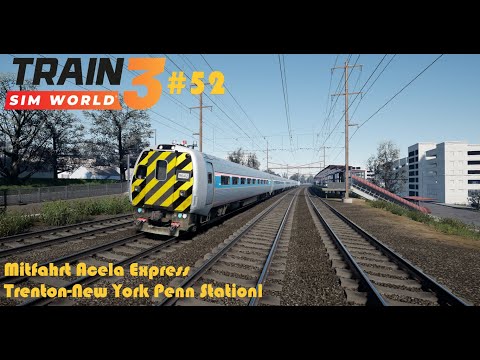 Train Sim World 3 #52 Trenton-New York Penn Stationl|Acela Express|Mitfahrt|NortheastCorridorNYC-Tn