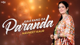 Kale Rang Da Paranda (Lyrical) - Navneet Kaur  Pun