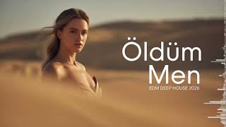 Öldüm men  EDM Deep House 2026 Vüsal İbrahimov 