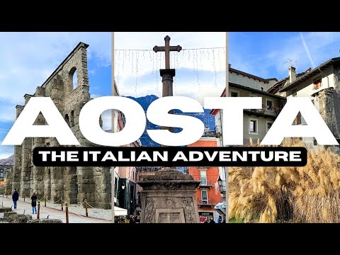 Aosta | The Italian Adventure