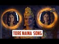 Tore Naina Song From Vighnaharta Ganesh Kartikeya Devsena Romantic Song FT Basant Bhatt