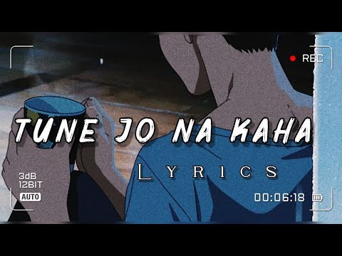 Jane Kiski Hame Lag Gayi Hai Nazar | Tune Jo Na Kaha Lofi (Lyrics) | Slowed And Reverb |