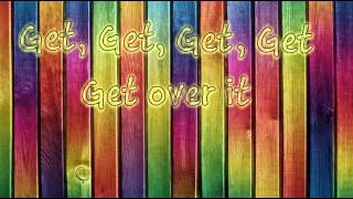 OK Go - Get over it (with Lyrics)