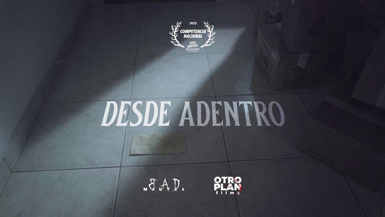 Trailer // Desde Adentro (2022)
