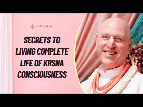 Secrets to Living Complete Life of Krsna Consciousness - HG Vaisesika Dasa