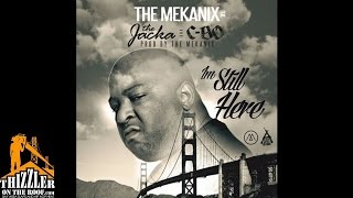 The Mekanix ft. The Jacka, C-Bo - Im Still Here [Thizzler.com]