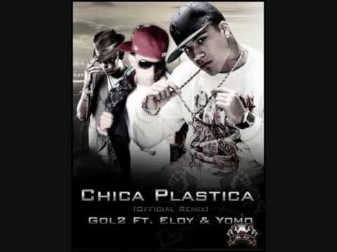 gold2 ft eloy & yomo - chica plastica official remix.wmv