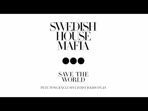 Swedish House Mafia - Save The World (Pete Tong World Exclusive, Radio 1, 22.04.11)