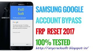 SAMSUNG ALL MODEL GOOGLE ACCOUNT BYPASS 2017 100% TESTED