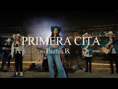 Paulina B - Primera Cita (En Vivo)