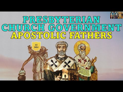Presbyterian Government in the Apostolic Fathers | Church History is Reformed