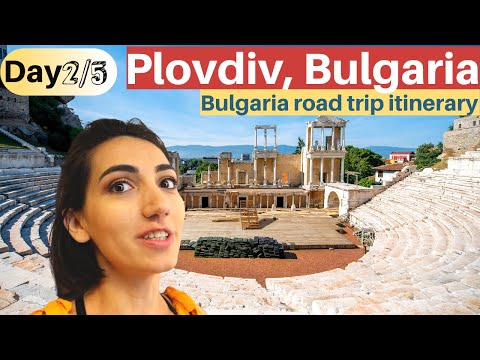 (DAY 2) 5-day Bulgaria Road Trip Itinerary : Plovdiv and Burgas (MUST-SEE places in Bulgaria)