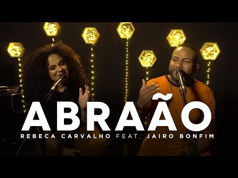 Rebeca Carvalho feat. Jairo Bonfim - Abraão