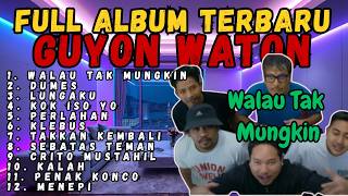 Download lagu GUYON WATON FULL ALBUM TERBARU 2026 || Walau Tak Mungkin, Dumes, Lungaku, Kok Iso Yo, Perlahan mp3 Download lagu GUYON WATON FULL ALBUM TERBARU 2026 || Walau Tak Mungkin, Dumes, Lungaku, Kok Iso Yo, Perlahan mp3