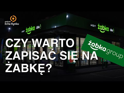Echa Rynku 312 – Czy warto zapisać się na akcje Żabki?