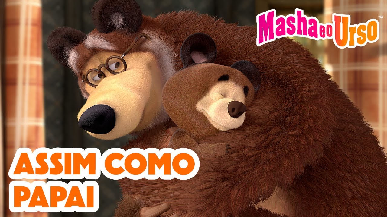 Masha e o Urso 👱‍♀️🐻 👨‍👧‍👦 Assim como Papai 🤗 Coleção de desenhos animados