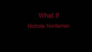 What if - Nichole Nordeman (lyrics)