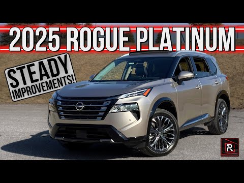 The 2025 Nissan Rogue Platinum Is A More Likable Family SUV With Upscale Touches