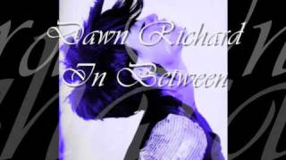Dawn Richard In Between (New Song 2009)