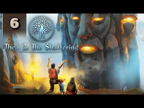 Thea 2 The Shattering - Full Release Gameplay - Part 6