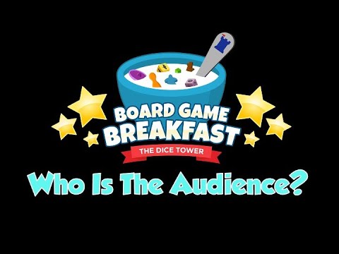 Board Game Breakfast - Who Is The Audience?