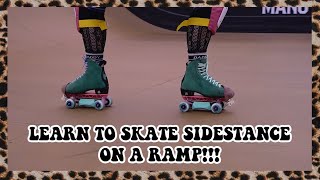HOW TO BEGIN ROLLER SKATING SIDESTANCE ON A RAMP: Learn how to skate sidestance on flat first!