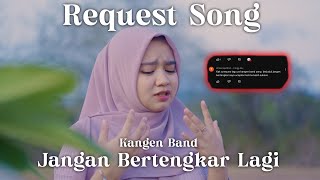 Download lagu Jangan Bertengkar Lagi - Kangen Band | Cover Ardila Akbar | Request Song mp3 Download lagu Jangan Bertengkar Lagi - Kangen Band | Cover Ardila Akbar | Request Song mp3