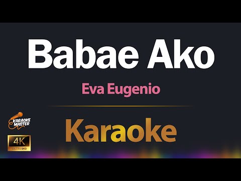 Babae Ako - Eva Eugenio KARAOKE