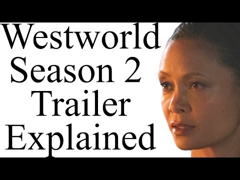 Westworld Season 2 Trailer Explained