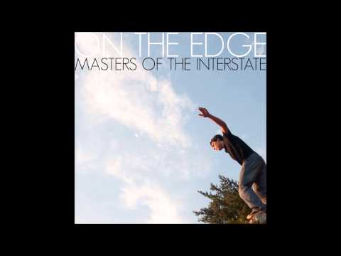 Masters of the Interstate - On the Edge (Full Album)