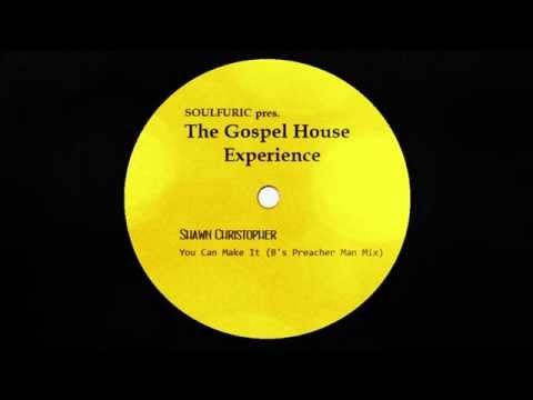 Shawn Christopher - You Can Make It (B's Preacher Man Mix)