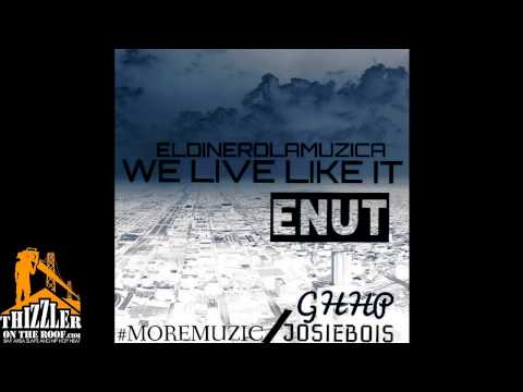 AMONEYMUZIC Enut  WE LIVE LIKE IT