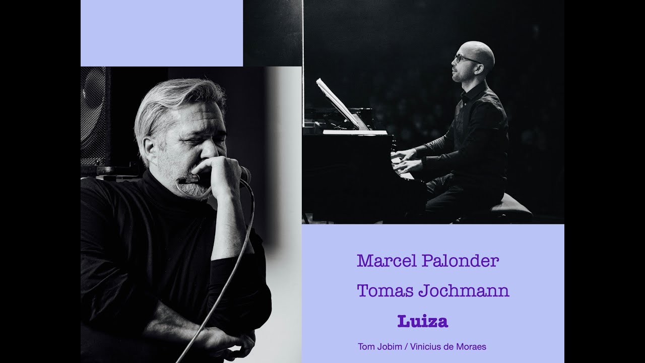 Marcel Palonder & Tomas Jochmann " Luiza " ( Tom Jobim, Vinicius de Moraes )