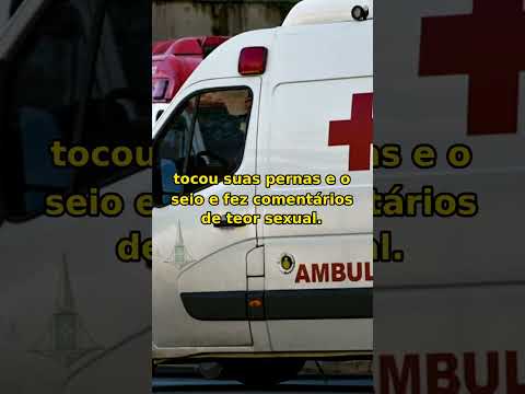 Paciente denuncia importunação sexual em AMBULÂNCIA no interior de SP