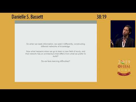 OHBM 2019 | Keynote | Danielle S. Bassett | Human brains mapping/Best Paper Award/LOC Symposium…