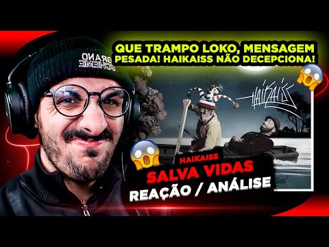 Haikaiss - Salva Vidas [Reação/ Análise]