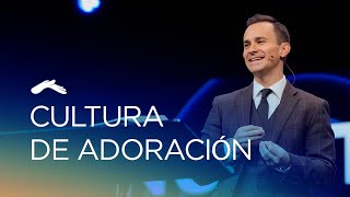 Cultura de adoración - Pastor Juan Diego Luna