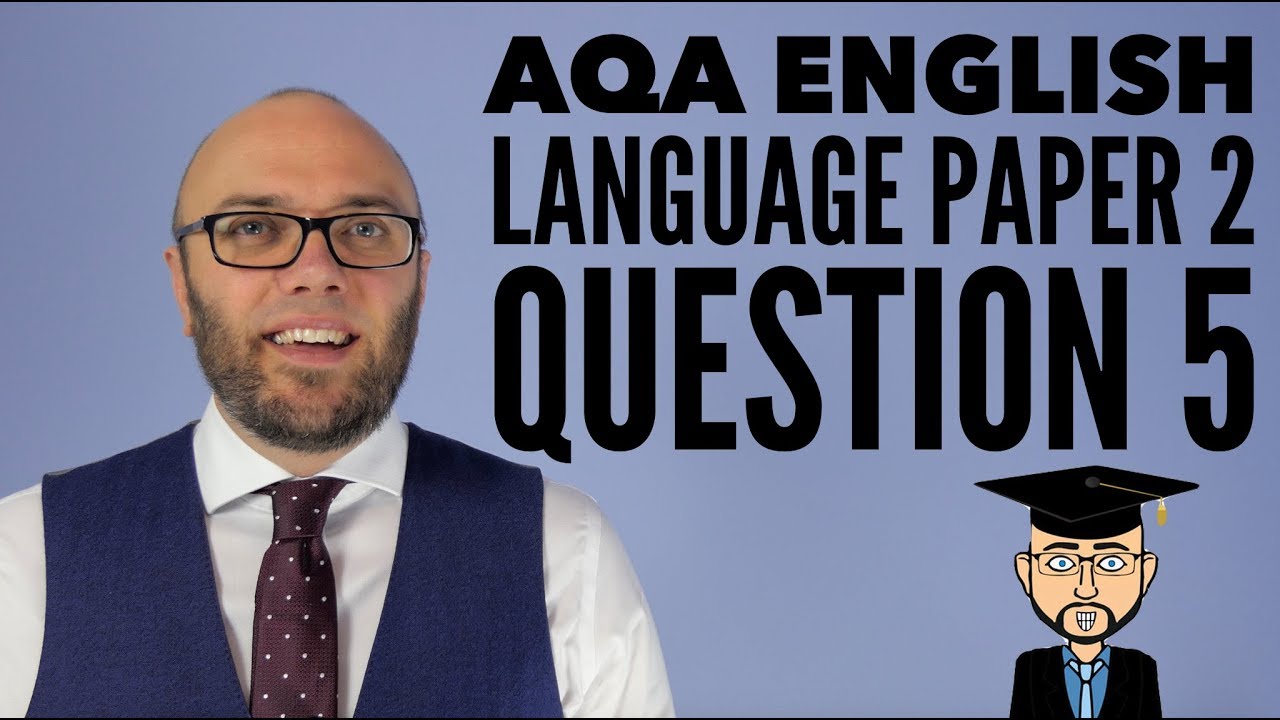 AQA English Language Paper 2 Question 5 (2026 Onwards)