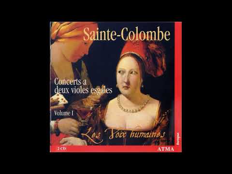 Monsieur de Sainte-Colombe (1640-1700) - Concerts a deux violes esgales [Les Voix Humaines] [2/8]