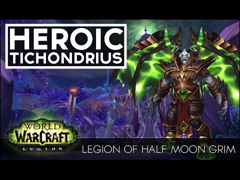 Legion of Half Moon Grim vs. Heroic Tichondrius