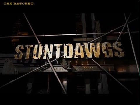 STUNTDAWGS EPISODE 1 THE RATCHET Hosted by Stunt Double Peter H. Kent
