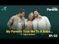 My Parents Took Me to a Baba to ‘Fix’ Me! | Yogi & Kabeer on Coming Out | Raising Parents Ep 3 DEFAULT Thumbnail