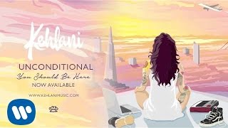 Kehlani - Unconditional [Official Audio]