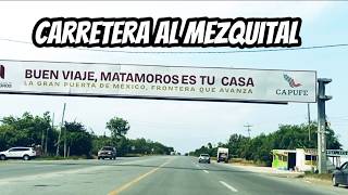 Carretera de Matamoros a la playa del mezquital Tamaulipas