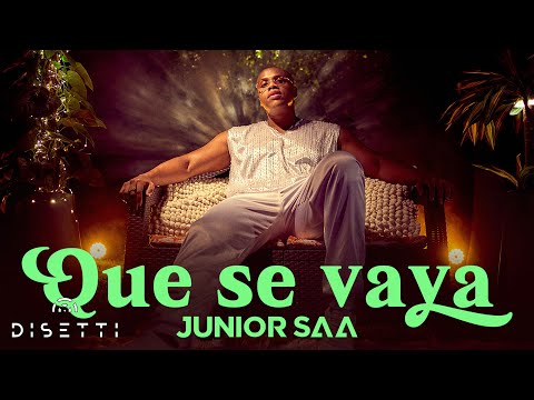 Junior Saa - Que Se Vaya (Video Oficial)