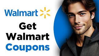 How To Find Walmart Coupons How To Get Walmart Coupons 2025