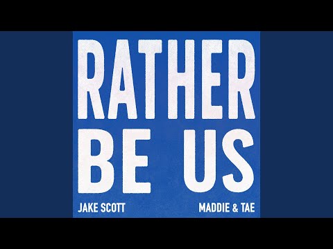 Rather Be Us - Jake Scott