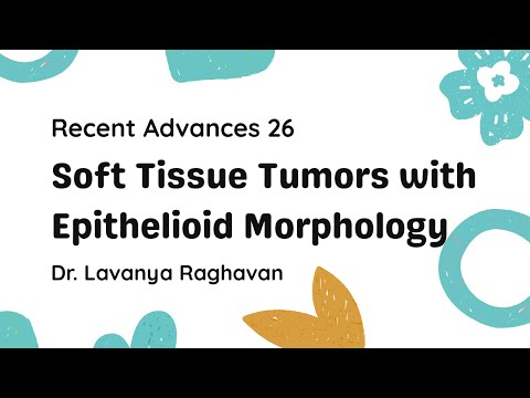 Soft Tissue Tumors with Epithelioid Morphology I RA26 I Pathology